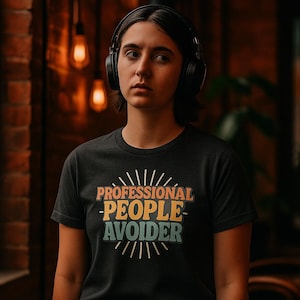 Professional People Avoider Shirt – Funny Anti-Social Tee – Sarcastic Introvert Gift – Retro Vintage Typography Shirt – I&#39;m Not Social Shirt