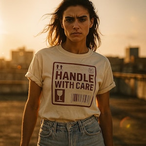 Handle With Care Label Shirt – Vintage Warning Sign Tee – Funny Emotional Fragile T-Shirt – QC Passed Graphic – Comfort Colors 1717 Tee Gift