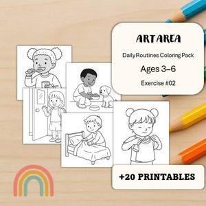 Puede incluir: Un conjunto de páginas para colorear imprimibles en blanco y negro que representan rutinas diarias, con el texto "ART AREA Daily Routines Coloring Pack Ages 3-6 Exercise #02" y "+20 PRINTABLES". También se ven lápices de colores y un arcoíris.