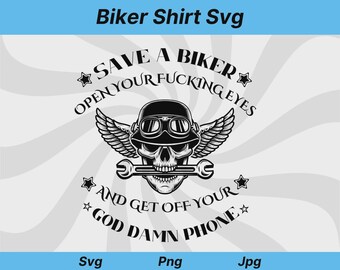 Salva a un motociclista. Abre tus malditos ojos y deja tu maldito teléfono. SVG, Svg de motociclista, Citas de motociclistas, Camiseta divertida de motociclista, Svg de motociclista, Camiseta de motociclista