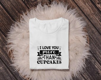 Te amo más que a los cupcakes, San Valentín Svg, Amor Svg, Camiseta Te Amo, Camiseta San Valentín Svg, Archivos de corte San Valentín, Paquete de Amor Svg