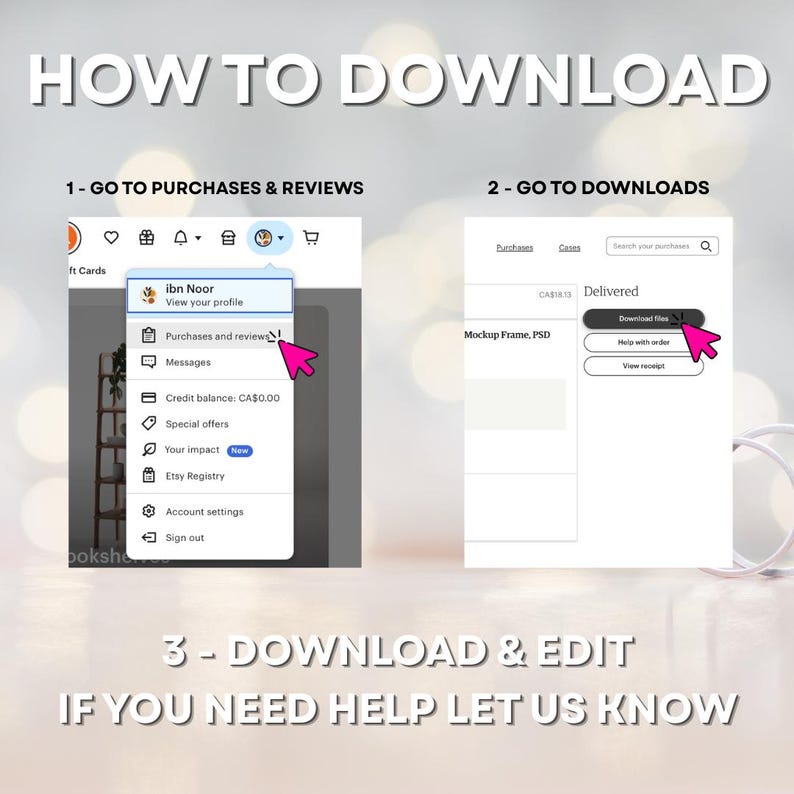 May include: An instructional graphic titled HOW TO DOWNLOAD with three steps. Step 1 shows a dropdown menu with Purchases and reviews highlighted. Step 2 shows a button labeled Download files. Step 3 reads DOWNLOAD & EDIT IF YOU NEED HELP LET US KNOW.