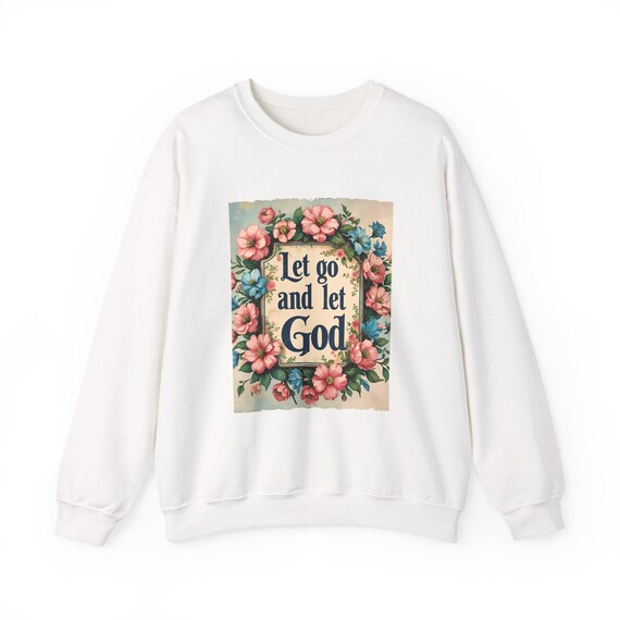 Floral Motivational Sweatshirt | Inspirational Gift for Friends, Let Go and Let God Sweatshirt, Cozy Crewneck, Faith Apparel, [...]