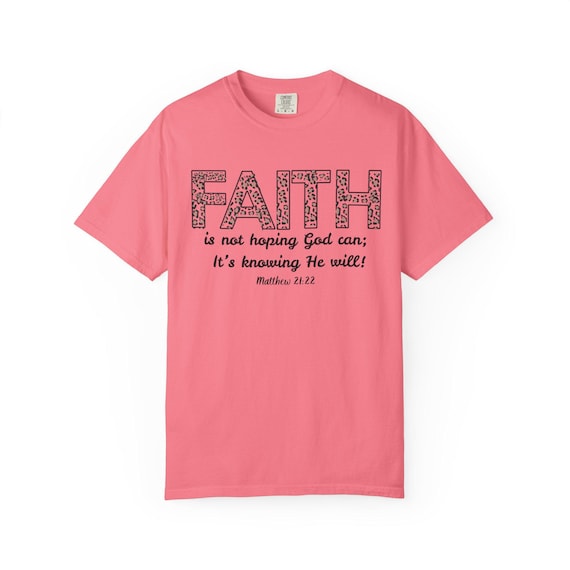 Faith T-Shirt, Positive Message Tee, Christian Apparel, Motivational Gift, Casual Faithwear