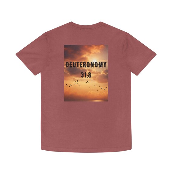 Deuteronomy 31:8, Inspirational Christian Faded Shirt, Unisex Tee