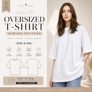 May include: A white oversized t-shirt, part of a sewing pattern, is modeled by a person. The pattern includes instructions for sizes S-5XL, and features the text "Unisex Fit OVERSIZED T-SHIRT SEWING PATTERN". The pattern is described as modern, relaxed, and an everyday essential.