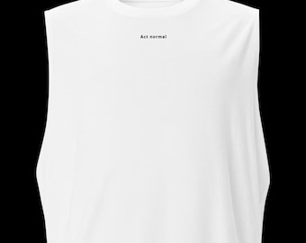 Act normal | Muscle shirt (white)