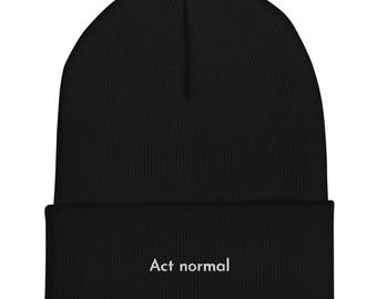 Act normal cuffed beanie – minimalist knit hat for quiet chaos, burnout humour & everyday wear