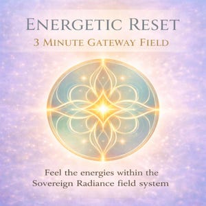 May include: A digital graphic with the text "ENERGETIC RESET" and "3 MINUTE GATEWAY FIELD". The image features a glowing, circular design with a central starburst and intricate, flowing lines, set against a soft, purple background.