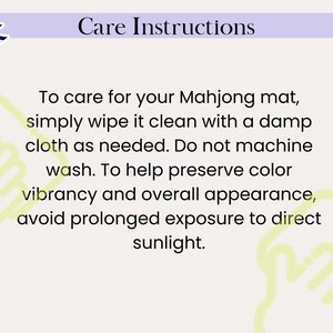 May include: A light beige graphic with the text "Care Instructions" in a dark font. The text below advises on how to care for a Mahjong mat, including wiping it clean with a damp cloth and avoiding direct sunlight.