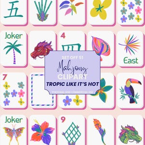 Puede incluir: Un conjunto de fichas de Mahjong ilustradas con diseños tropicales. Las fichas presentan varios símbolos, incluyendo dragones, flores y un tucán. También se ve el texto "Mahjong Clipart" y "Tropic Like It's Hot".