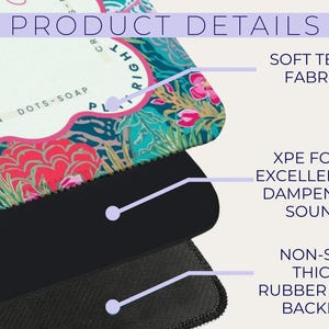 May include: Close-up of a multi-layered product with a floral design. The top layer is soft tech fabric, followed by XPE foam for sound dampening, and a non-slip rubber foam backing. Text reads "PRODUCT DETAILS".