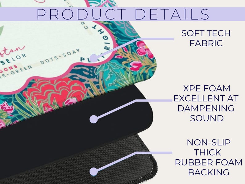 May include: Close-up of a multi-layered product with a floral design. The top layer is soft tech fabric, followed by XPE foam for sound dampening, and a non-slip rubber foam backing. Text reads "PRODUCT DETAILS".