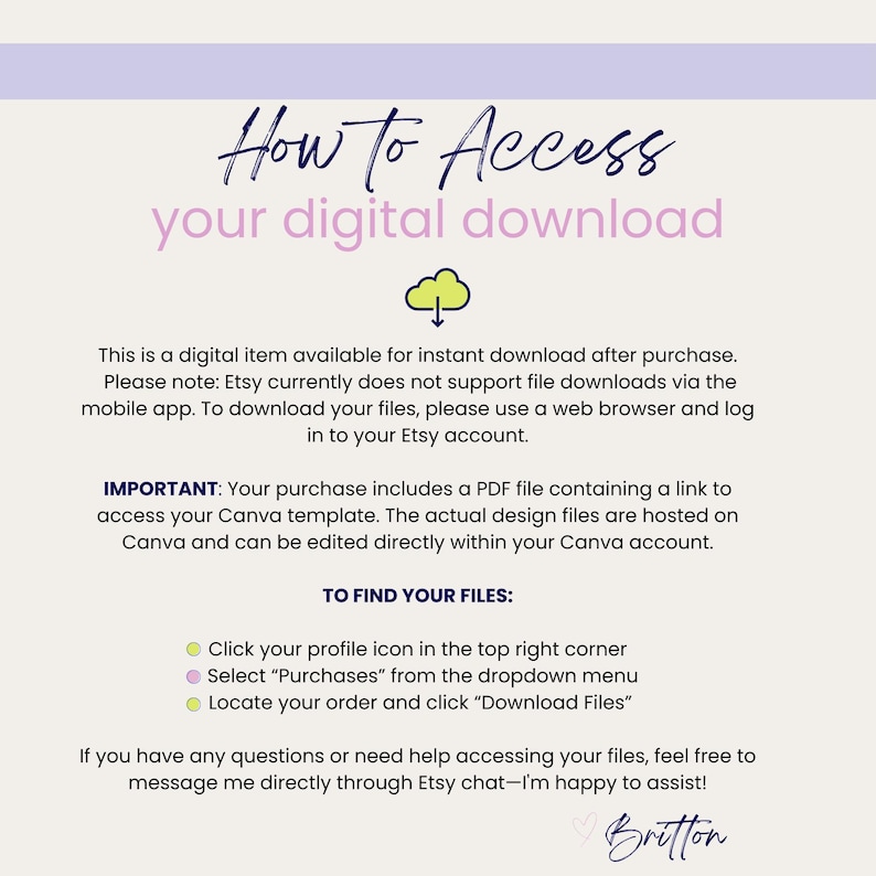 May include: A digital download guide with the title "How to Access your digital download" in a cursive font. The guide provides instructions on how to download files from Etsy, including using a web browser and locating the files in the account.