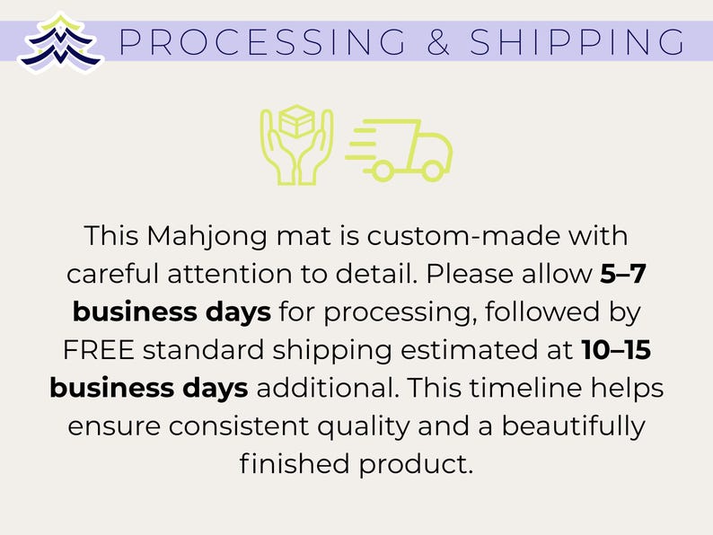 May include: The image displays text about processing and shipping for a custom-made Mahjong mat. The text includes information about processing time and standard shipping estimates. A logo of a Christmas tree is at the top left.