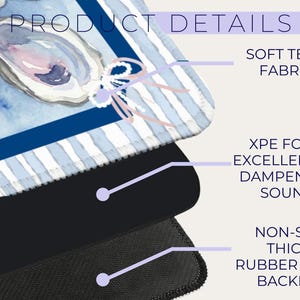 May include: A blue and white striped mousepad with a watercolor oyster design. The mousepad features a soft tech fabric, XPE foam for sound dampening, and a non-slip rubber foam backing. The words "PRODUCT DETAILS" are at the top.