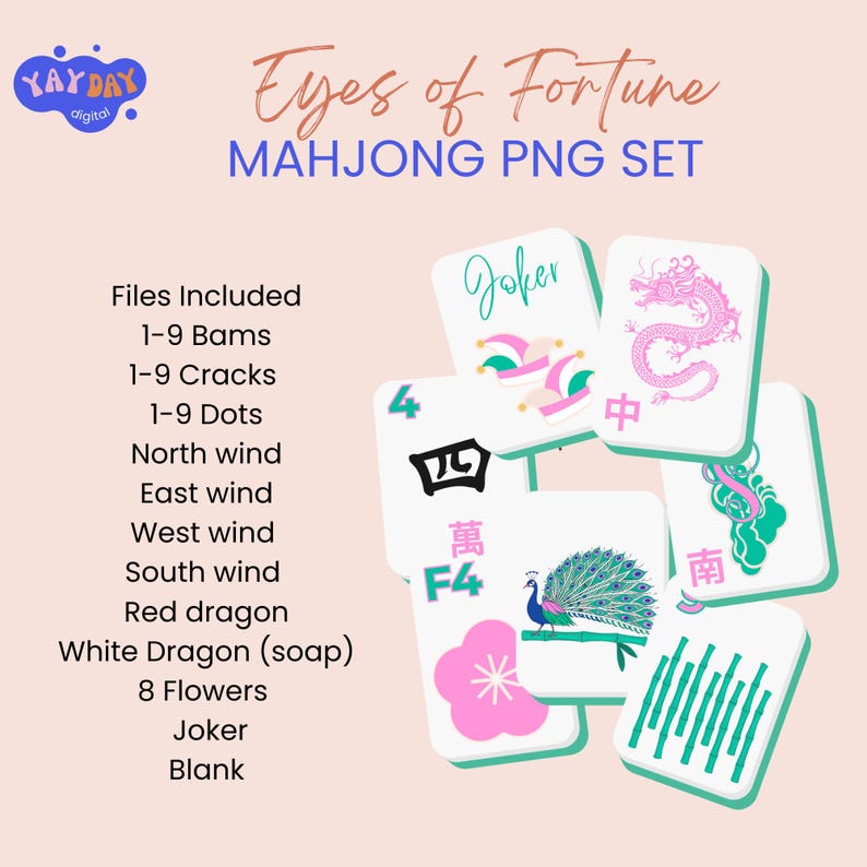 May include: A digital PNG set of Mahjong tiles with the text "Eyes of Fortune." The tiles feature various symbols, including dragons, flowers, and a peacock. The set includes tiles for Bams, Cracks, Dots, and wind directions.