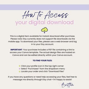 May include: A digital download guide with the title "How to Access your digital download" in a script font. The guide provides instructions on how to download files after purchase, including accessing a Canva template.