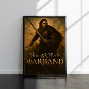 Mount & Blade: Warband Poster | High Quality Prints | Gaming Poster Artworks | Video Game Poster | Wall Decor Poster | Gamer Gifts