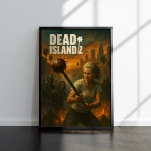 Dead Island 2 Poster | Dead Island 2 Artwork | High Quality Prints | Gaming Artworks | Video Game Poster | Wall Decor Poster | Gamer Gifts
