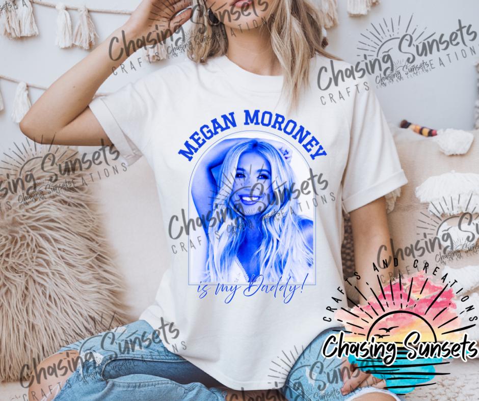 Megan Moroney Inspired T-Shirt PNG, Who's your daddy, Megan Moroney is my daddy, Digital Sublimation Ready, Concert t-shirt, Country Music