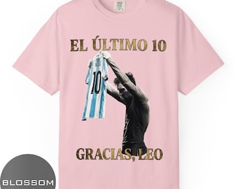 Messi Retirement Shirt, El Ultimo 10 Top, Lionel Messi Farewell Comfort Colors Tee