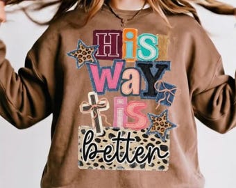 His Way Is Better PNG, Christian Patchwork Collage (Digital Download)