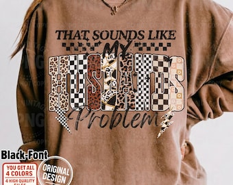 Funny Wife PNG: Retro Leopard Checkered Letters - Husband's Problem Quote (Digital Download)