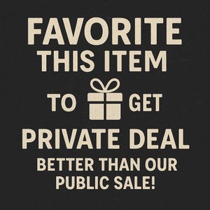Puede incluir: Fondo negro con texto blanco: "FAVORITE THIS ITEM TO GET PRIVATE DEAL BETTER THAN OUR PUBLIC SALE!" Un gr&aacute;fico de caja de regalo est&aacute; en el centro del texto.