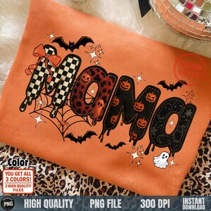 May include: Orange Halloween-themed design with the word "Mama" in various patterns, including checkered, leopard print, and pumpkin faces. The design includes bats, spiderwebs, stars, and a ghost. The image also includes the text "Color, You get all 3 colors! 3 high quality files, High quality PNG file, 300 DPI, Instant download."