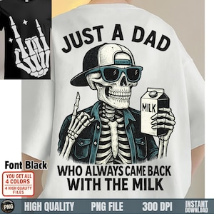 Funny Dad PNG, Skeleton Milk Shirt PNG, Just A Dad Who Came Back With Milk, Cool Vintage Dad, Tee Clipart Design