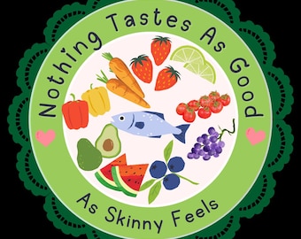 Nothing Tastes As Good As Skinny Feels