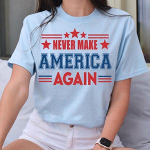 Never Make America Again Png, Anti Maga Political Png, Funny Protest Png, Sublimation Clipart Png, Digital Download