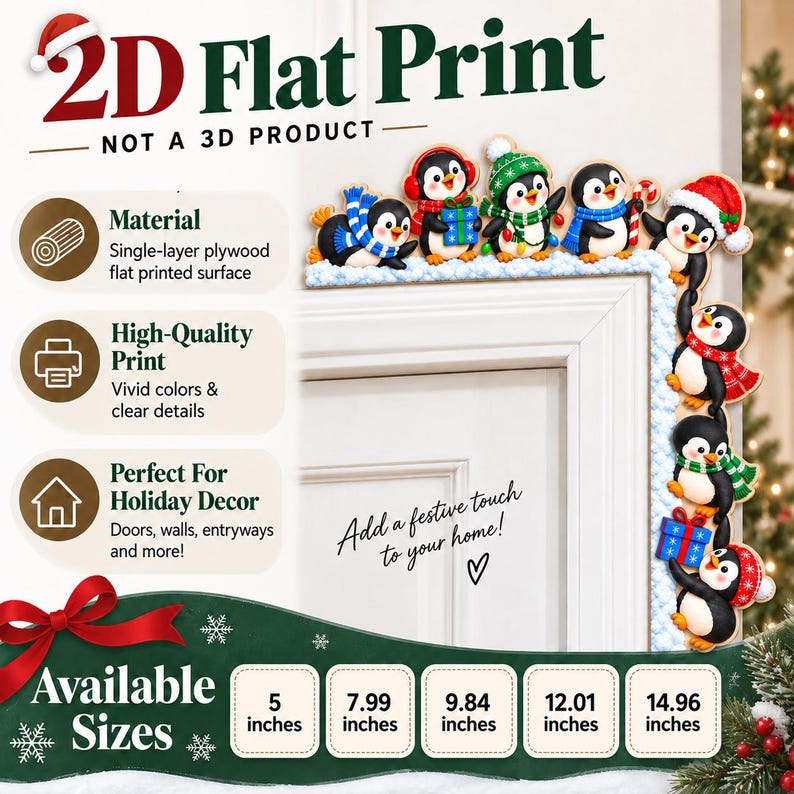 May include: A 2D flat plywood door corner decoration featuring a series of cartoon penguins in winter attire, including scarves and hats, with some holding gifts or candy canes. The text reads 2D Flat Print, Not a 3D Product, and Add a festive touch to your home. Available sizes include 5, 7.99, 9.84, 12.01, and 14.96 inches.