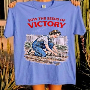 Camiseta "Sow Seeds Victory", camiseta gráfica vintage para granjeros, ropa de jardinería estilo cottagecore.