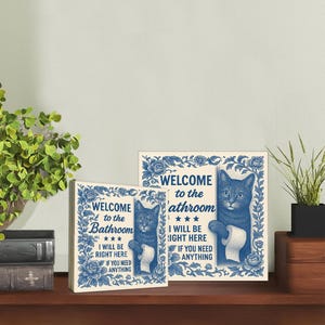 Funny Cat Bathroom Sign – Welcome to the Bathroom Cat Wood Block, Toilet Humor Gift, Quirky Pet Decor, Cat Lover Bathroom Wall Art