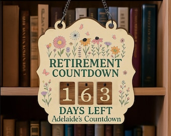 Personalized Retirement Countdown Sign, Floral Wooden Hanging Calendar, Retirement Gift for Teacher Nurse Coworker, Days Left Sign