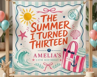 Custom Name Birthday Sign, The Summer I Turned Thirteen Banner, Beach Theme Party Decor