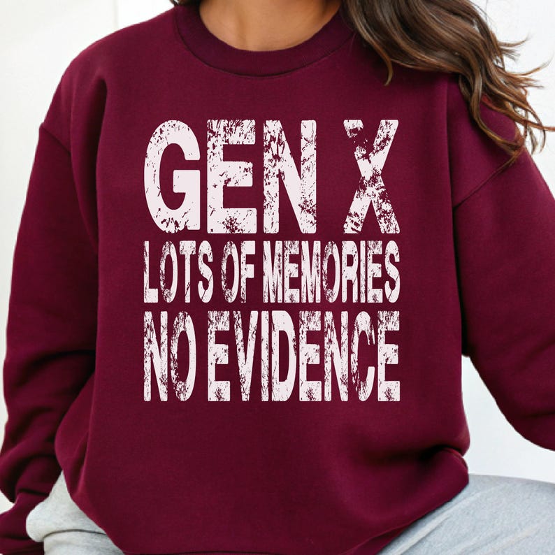 Gen X Sweatshirt, Funny 90s Retro Pullover, Lots of Memories No Evidence Sweater, Sarcastic Unisex Sweatshirt, Vintage Style Gift immagine 3
