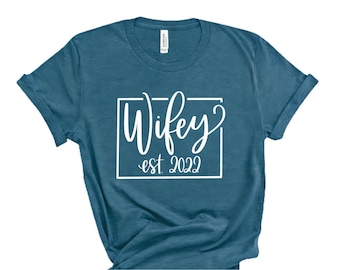 Custom 'Wifey Est Year' Shirt: Bride Gift, Just Married Tee