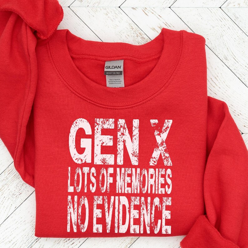 Gen X Sweatshirt, Funny 90s Retro Pullover, Lots of Memories No Evidence Sweater, Sarcastic Unisex Sweatshirt, Vintage Style Gift immagine 6