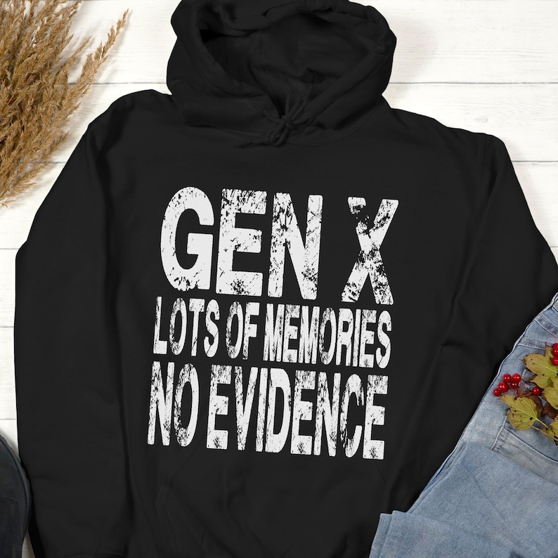 Gen X Sweatshirt, Funny 90s Retro Pullover, Lots of Memories No Evidence Sweater, Sarcastic Unisex Sweatshirt, Vintage Style Gift immagine 5