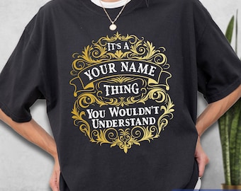 Comfort Colors Personalized Name T-Shirt, Vintage Style Gift, It’s a Name Thing Shirt