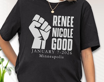 Renee Nicole Good Memorial T-Shirt, Social Justice, Anti Racism Top