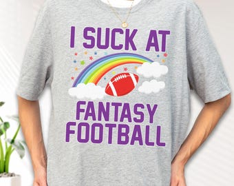 I Suck At Fantasy Football T-Shirt, Funny Gag Gift