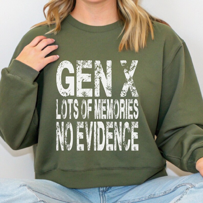 Gen X Sweatshirt, Funny 90s Retro Pullover, Lots of Memories No Evidence Sweater, Sarcastic Unisex Sweatshirt, Vintage Style Gift immagine 8