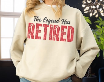 The Legend Has Retired Sweatshirt, Funny Retirement Hoodie, Coworker Farewell Pullover, Vintage Retiree Gift