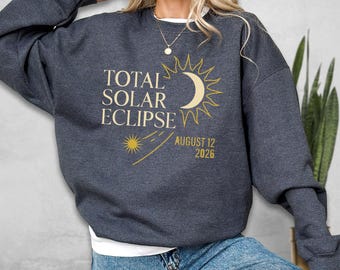 Total Solar Eclipse Sweatshirt - Hoodie, Celestial Event Gift, August 12 2026 Top, Astronomy Sweat
