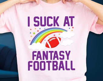 I Suck At Fantasy Football T-Shirt, Funny Gag Gift