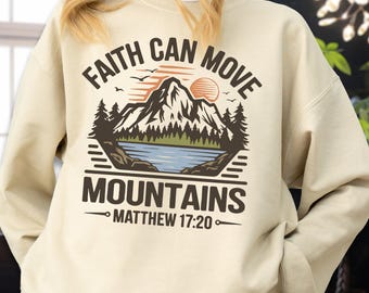 Faith Can Move Mountains Hoodie, Christian Hiking Graphic Sweatshirt